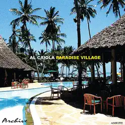 Paradise Village - Al Caiola Paradise Village - Al Caiola