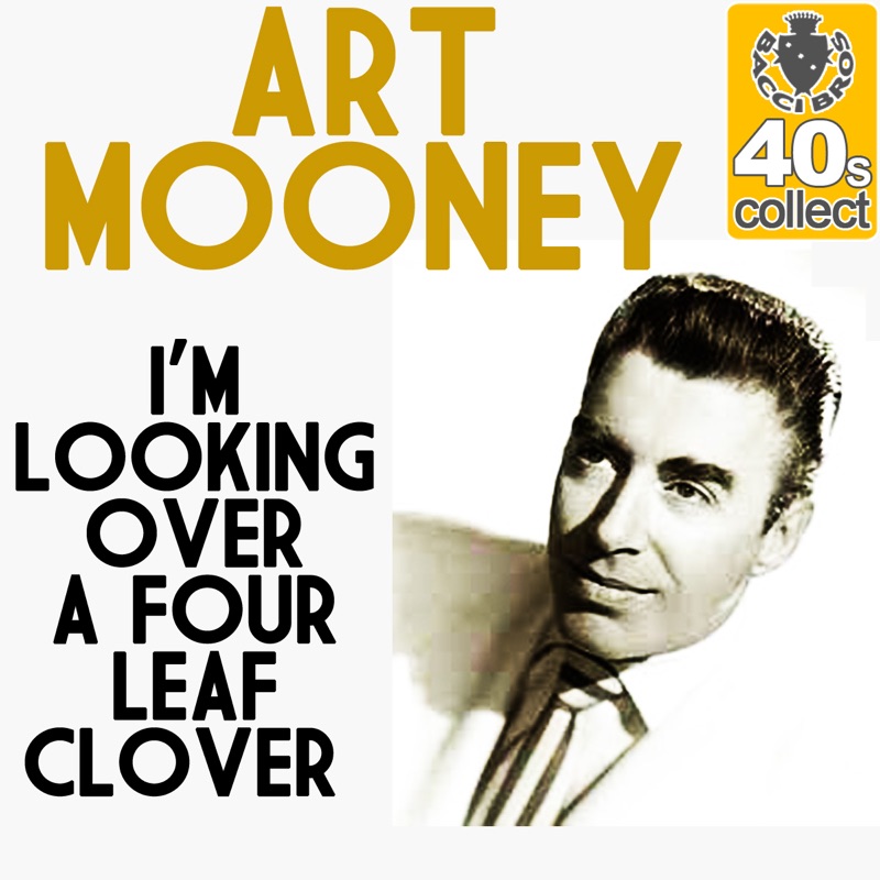 I'm Looking Over a Four Leaf Clover