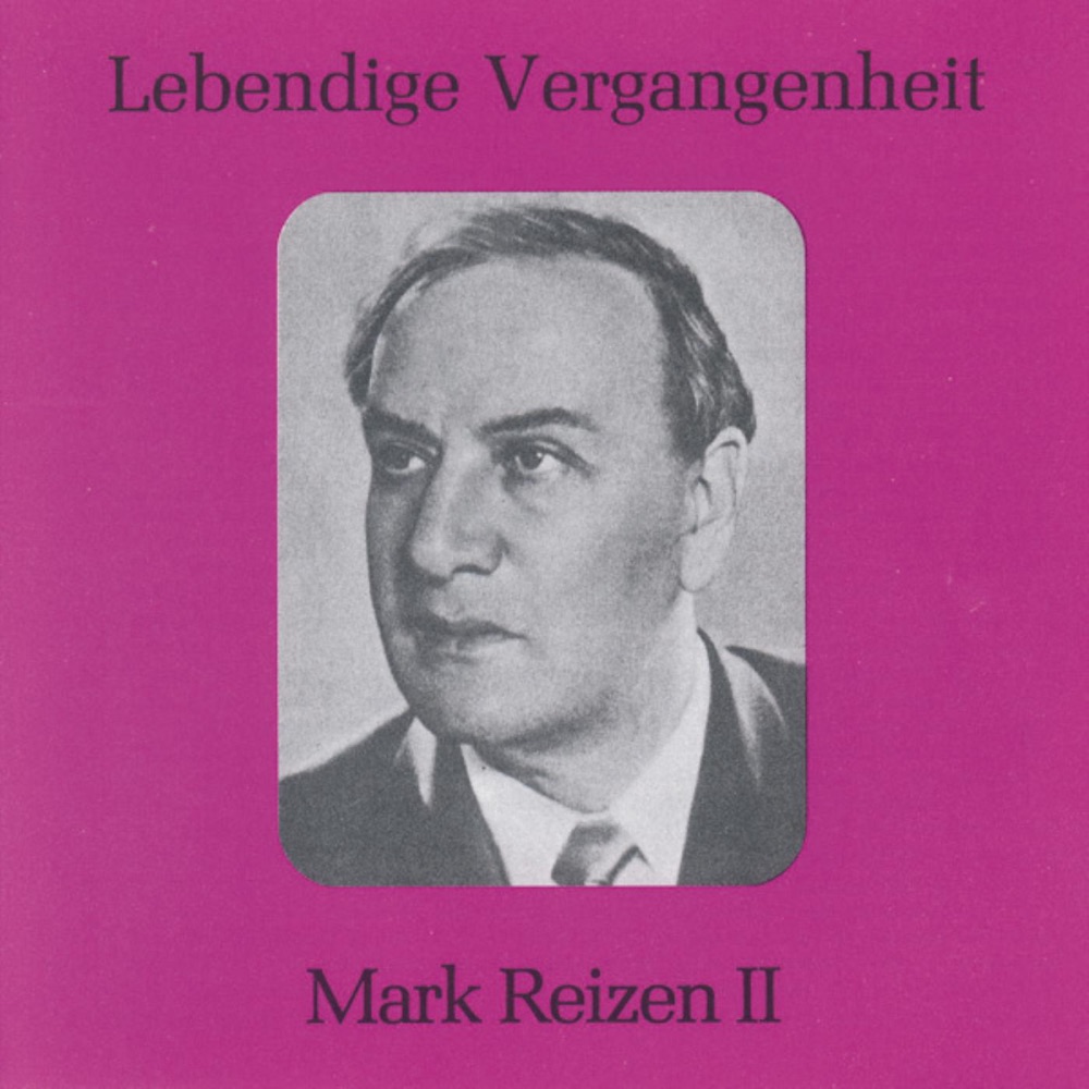 Обложка альбома «Lebendige Vergangenheit - Mark Reizen (Vol.2)» — Mark Reizen