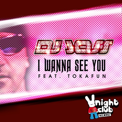 I Wanna See You (feat. Tokafun)