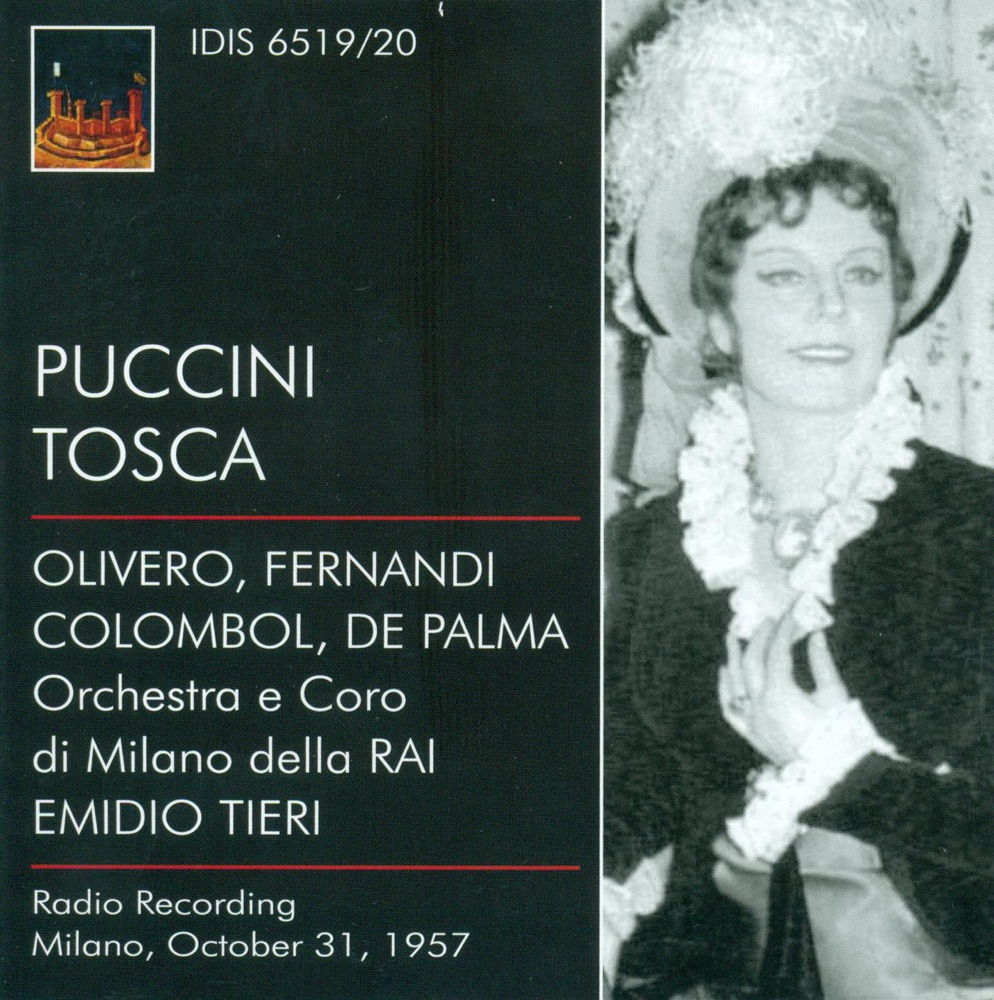 Обложка альбома «Puccini, G.: Tosca [Opera] (1957)» — Magda Olivero, Oliviero de Fabritiis, RAI Chorus, Milan, RAI Symphony Orchestra, Milan, Eugenio Fernandi, Scipio Colombol, Giovanni Omodei, Vito de Taranto, Sergio Livi, Giovanni Bianchini, Giuseppe Albano & Emidio Tieri