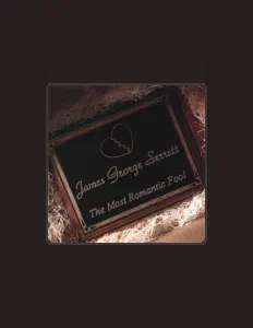 Hör dir James George Serrett an, schau dir Musikvideos an, lies die Biografie, finde Tourdaten und mehr!