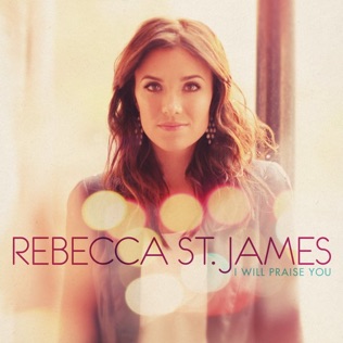 Rebecca St. James Praise