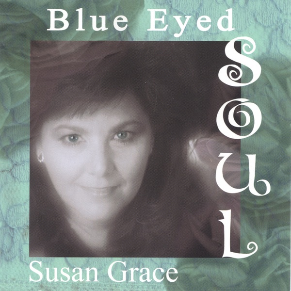 Обложка альбома «Blue Eyed Soul» — Susan Grace