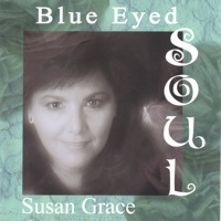 Blue Eyed Soul - Susan Grace
