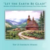 "Let The Earth Be Glad!" - Top 25 Favorite Hymns