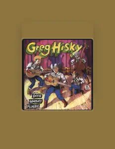 Greg Hisky & His Dixie Whisky Flyersを聴いたり、ミュージックビデオを鑑賞したり、経歴やツアー日程などを確認したりしましょう！