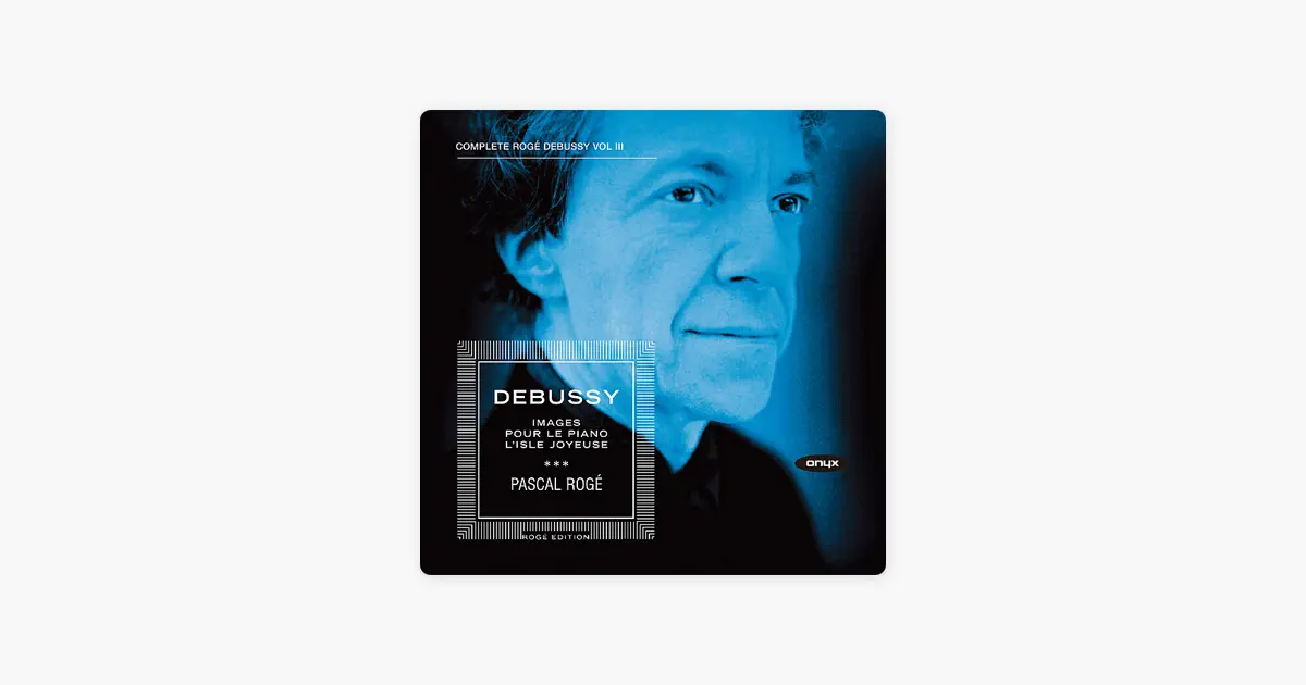 パスカル・ロジェのDebussy: Piano Music, Vol. III - Apple Music
