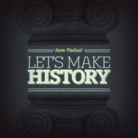 Let's Make History - Single - Sam Padrul