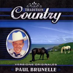 Tradition Country Paul Brunelle - Paul Brunelle