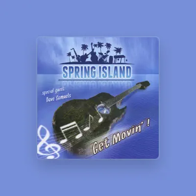 Listen to Spring Island, watch music videos, read bio, see tour dates & more!