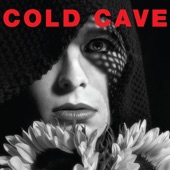 Cold Cave - Confetti