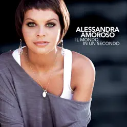 Il Mondo In Un Secondo Deluxe Edition - Alessandra Amoroso