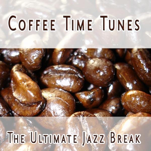 Coffee Time Tunes - the Ultimate Jazz Break