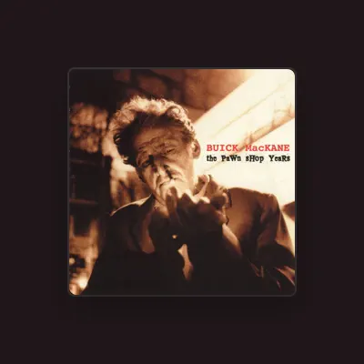 Listen to Buick MacKane, watch music videos, read bio, see tour dates & more!