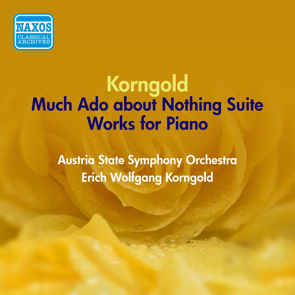 Обложка альбома «Korngold, E.W.: Much Ado About Nothing Suite - Improvisations (Korngold) (1951)» — Erich Wolfgang Korngold, Austria State Symphony Orchestra, Anton Dermota, Wilhelm Loibner & Hilde Zadek