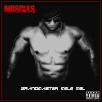 Grandmaster Melle Mel - Muscles artwork