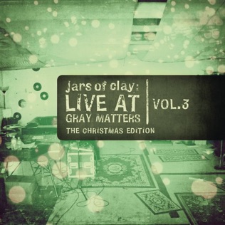 Jars of Clay Love Came Down