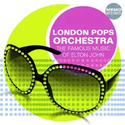 The Famous Music of Elton John - London Pops Orchestra The Famous Music of Elton John - London Pops Orchestra