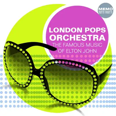 The Famous Music of Elton John - London Pops Orchestra