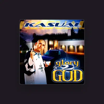Listen to Kasual, watch music videos, read bio, see tour dates & more!