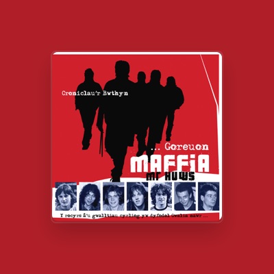 Listen to Maffia Mr Huws, watch music videos, read bio, see tour dates & more!