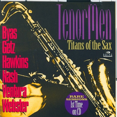 Tenor Men - Titans of the Sax