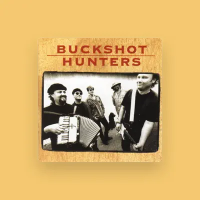 Listen to Buckshot Hunters, watch music videos, read bio, see tour dates & more!
