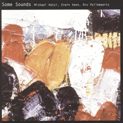 Ouve Some Sounds de Dre Pallemaerts, Michael Hatzi & Erwin Vann