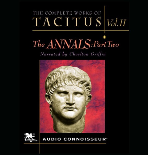 The Complete Works of Tacitus: Volume 2: The Annals, Part 2 (Unabridged) [Unabridged Nonfiction] cover