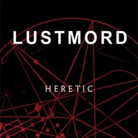 Heretic - Lustmord