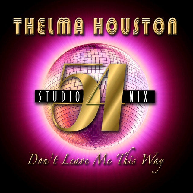 Don't Leave Me This Way (Studio 54 Mix) - Single