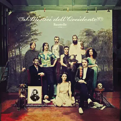 I mistici dell'Occidente (Deluxe Album) - Baustelle I mistici dell'Occidente (Deluxe Album) - Baustelle