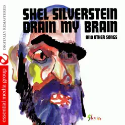 Drain My Brain (Remastered) - Shel Silverstein