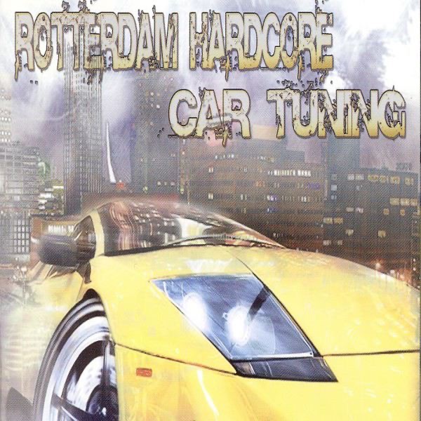 Rotterdam Hardcore Car Tuning