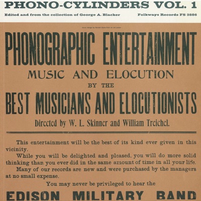 Phono-Cylinders, Vol. 1: Edited By and from the Collection of George A. Blacker