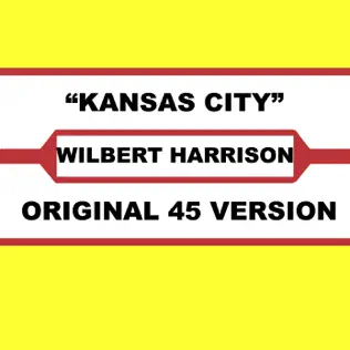ladda ner album Wilbert Harrison - Kansas City