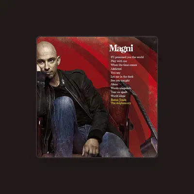 Listen to Magni, watch music videos, read bio, see tour dates & more!
