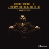 Il capo di tutti capi (feat. MC TR3NO) - EP - Daniele Mondello vs. Express Viviana