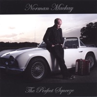 The Perfect Squeeze by Norman Mackay on Apple Music