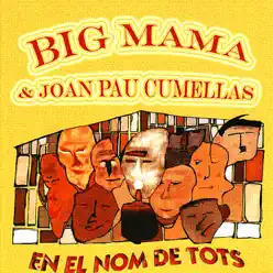 En el Nom de Tots - Big Mama