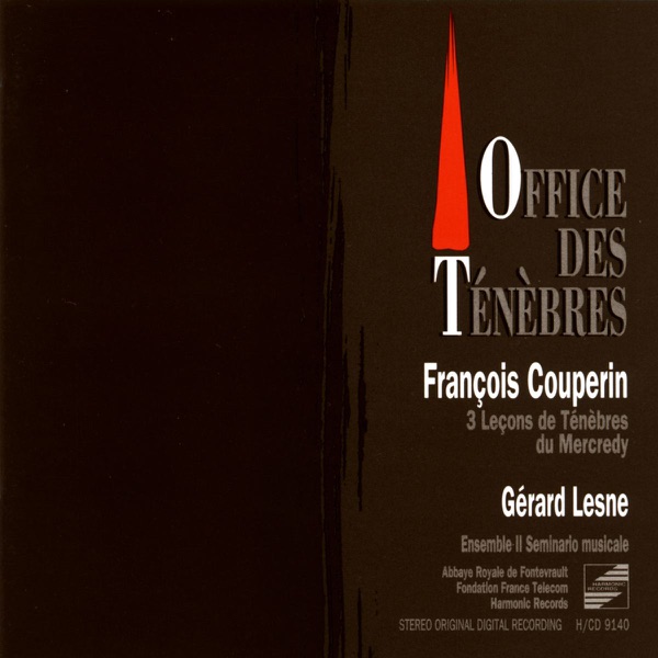 François Couperin: 3 Leçons de Ténèbres du Mercredy (Office des Ténèbres de la Semaine Sainte)
