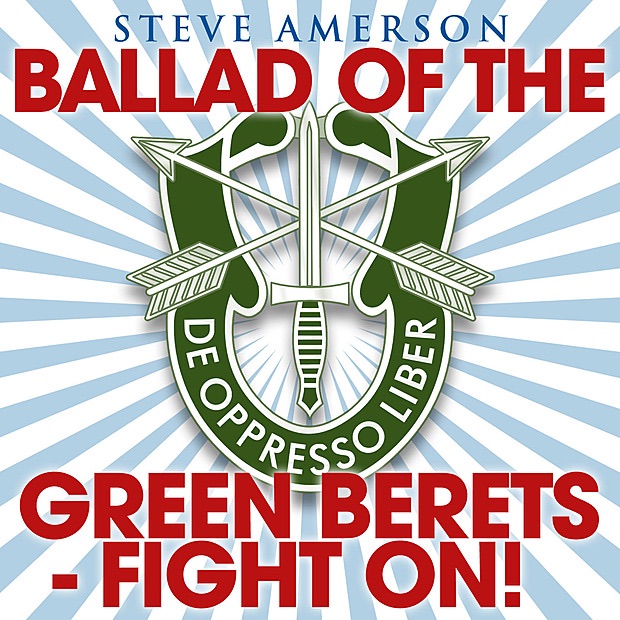 Обложка альбома «The Ballad of the Green Berets Fight On - Single» — Steve Amerson