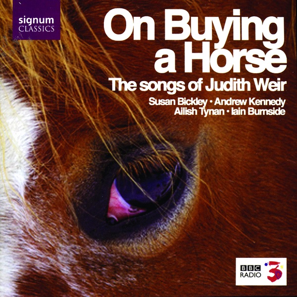 On Buying a Horse: The Songs of Judith Weir