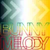 Bunny Melody - You're a Lady