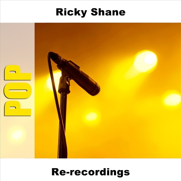 Ricky Shane (Re-Recordings)