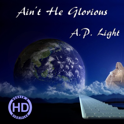Ain't He Glorious - Single