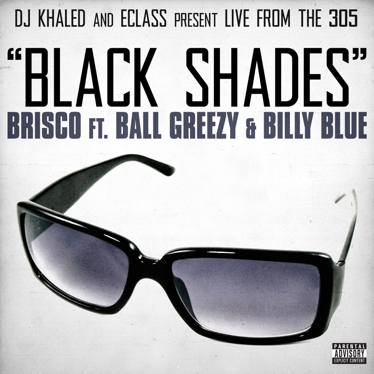Black Shades (DJ Khaled and E-Class Present ) [feat. Ball Greezy & Billy Blue] cover art