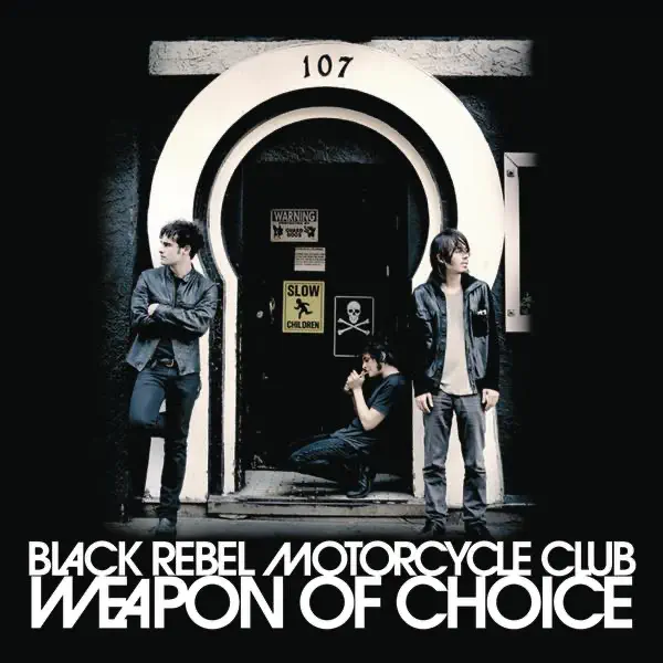 Weapon Of Choice — Black Rebel Motorcycle Club