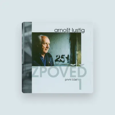 Listen to Arnošt Lustig, watch music videos, read bio, see tour dates & more!